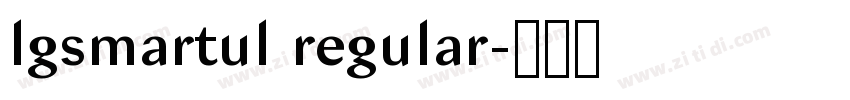 lgsmartul regular字体转换